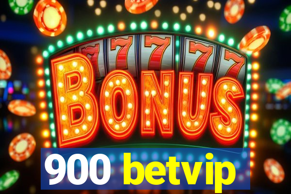 900 betvip